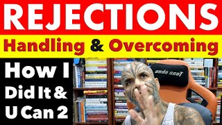 Overcoming Rejections amp Managing Rejections  Simple Steps to Handle Rejections  Video 7851 [upl. by Sontich902]