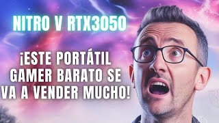 ¡BESTIAL Acer Nitro V RTX 3050 ¿El portátil GAMER más BARATO [upl. by Leidgam749]