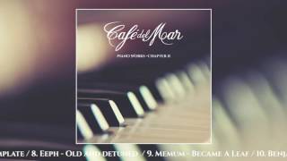 Café del Mar Piano Works  Chapter II [upl. by Yelnik222]