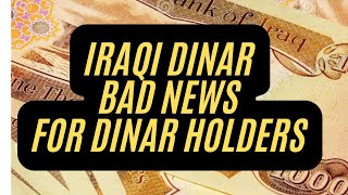 Iraqi Dinar 🔥Bad News For Dinar Holders 🔥Iraqi Dinar Today News [upl. by Ardnaed]