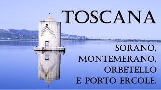 Toscana Sorano Montemerano Orbetello e Porto Ercole [upl. by Thetis]