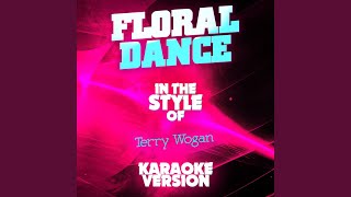 Floral Dance In the Style of Terry Wogan Karaoke Version [upl. by Sahcnip]