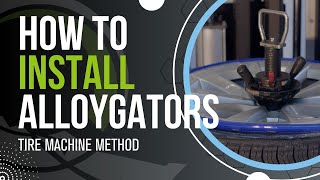 The Professional Way To Install Alloygator with Tire Machine [upl. by Meghann]