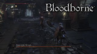 Keeper of the Old Lords  Bloodborne Part 20 [upl. by Kiley]