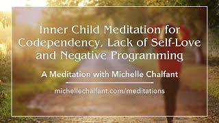 Inner Child Meditation for Codependency Lack of Self Love and Negative Programming [upl. by Lemal]