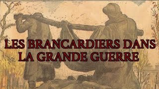 Le rôle des brancardiers pendant la Grande Guerre [upl. by Granthem436]