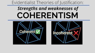 Coherentism Strengths and weaknesses  Evidentialist Theories [upl. by Anits]