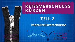 Reißverschluss kürzen Metallreißverschlüsse teilbar oder geschlossen [upl. by Stets]