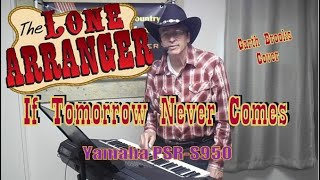 If Tomorrow Never Comes Garth Brooks Custom style amp Vocal cover by Drake Marker Good as a Genos [upl. by Lekcar]