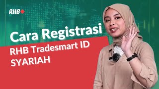 Cara Registrasi RHB Tradesmart ID Syariah  RHB Smart Learn 130923 [upl. by Colp]