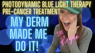 Photo Dynamic Blue Light Therapy For Actinic Keratosis Or Pre Cancers  I Did It On My Face [upl. by Centonze]