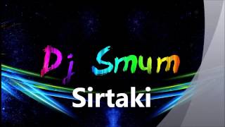 Dj Smum  Sirtaki Remix [upl. by Nodnelg]