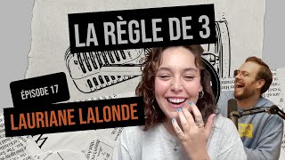 Ep 17  Lauriane Lalonde  Règle de 3 podcast [upl. by Outhe]