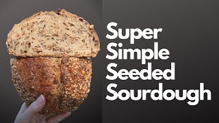 How to Make SOURDOUGH BREAD WITH SEEDS Beginner Friendly [upl. by Daht]