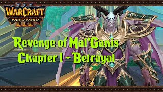 Revenge of MalGanis Custom Campaign Ch1  Betrayal Reforged Easy [upl. by Yllil568]