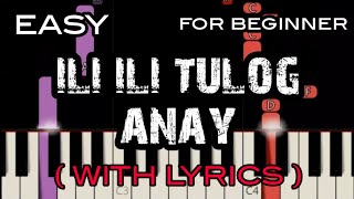 ILI ILI TULOG ANAY  LYRICS   FOLK SONG  SLOW amp EASY PIANO [upl. by Lienaj]