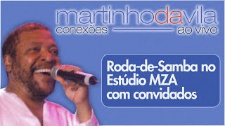 Martinho da Vila  Roda de Samba no Estúdio MZA Conexões Ao Vivo [upl. by Asilanom]