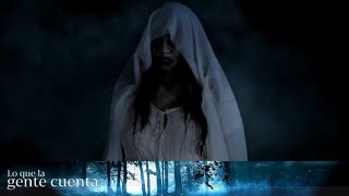 La Llorona  Lo Que La Gente Cuenta [upl. by Assili]