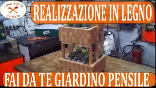 REALIZZAZIONE IN LEGNO FAI DA TE GIARDINO PENSILE  DIY WOODEN ROOF GARDEN [upl. by Asital]