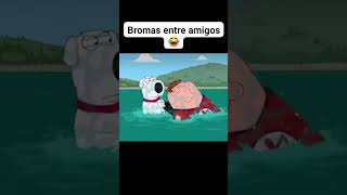 BROMAS ENTRE AMIGOS JAJA memes shorts padredefamilia [upl. by Northrup986]