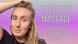 Face Lift Massage Destress Sleep And Glow With CBD [upl. by Madson115]