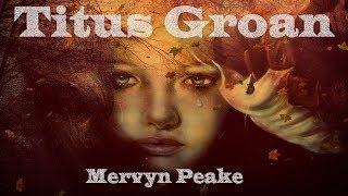 Titus Groan by Mervyn Peake Chapter 15 Assemblage [upl. by Center]