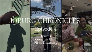 Joburg Chronicles Episode 4 Tennis Day Country Club First Thursday [upl. by Estey]