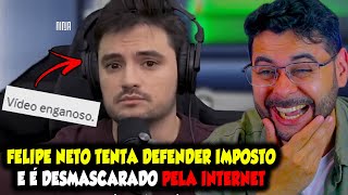 FELIPE NETO TENTA DEFENDER MAIS IMPOSTO E É DESMASCARADO PELA INTERNET [upl. by Tsugua]