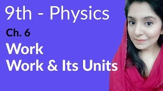 9th Class Physics ch 6 Work and its Units ch 6 Work and Energy  Matric Part 1 Physics [upl. by Kokoruda]