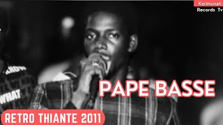 PAPE BASSE 🎤  Rétro Thiante 2011👌🏽🏳🏴 [upl. by Hausmann]