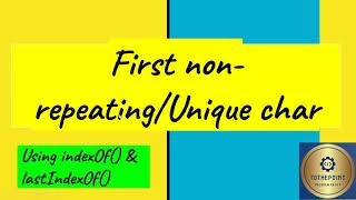 first non repeated character in a string javaprogram to find first unique character in a string [upl. by Deedee]