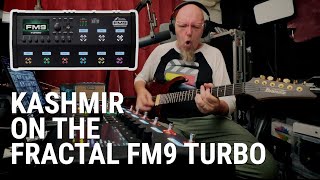 Fractal Audio FM9 Turbo tone for Kashmir sounds amazing [upl. by Volotta]