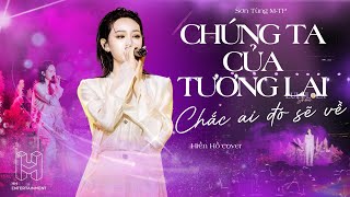 Hiền Hồ mashup Chúng Ta Của Tương Lai x Chắc Ai Đó Sẽ Về  Sơn Tùng MTP  Lululola Show [upl. by Origra666]