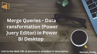 Merge Queries  Transform Data Power Query Editor  Power BI Desktop [upl. by Eiramac]