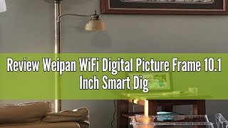 Review Weipan WiFi Digital Picture Frame 101 Inch Smart Digital Photo Frame with IPS Touch Screen H [upl. by Anawad]