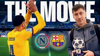 NAPOLI  FC BARCELONA  CHAMPIONS LEAGUE  THE MOVIE 🎥🍿 [upl. by Drofwarc]