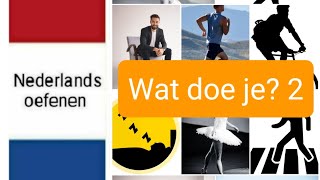 Wat doe je 2  werkwoorden verbs 2  Nederlands leren  NT2  woordenschat  learn Dutch [upl. by Ariaes]