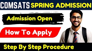 How to Apply in Comsats University Spring Admission 2025  Spring Admission Comsats University [upl. by Neelyahs]