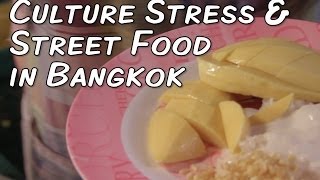 Culture Stress and Street Food in Bangkok [upl. by Howund]