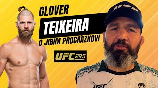 GLOVER TEIXEIRA O JIŘÍM PROCHÁZKOVI UFC 295 [upl. by Reffotsirhc]