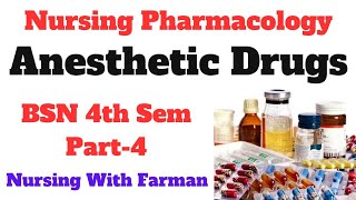 Anesthetic Drugs Pharmacology  BSN Sem 4th Part4  Nursing Pharmacology  Lecture With MCQS [upl. by Selwyn]