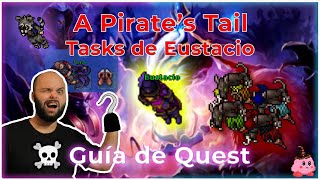 NUEVA Quest de Tibia 2020  TASKS de EUSTACIO  A Pirates Tail ⚓🐭 [upl. by Senilec]