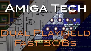 Amiga Tech  Dual Playfield Fast Bobs [upl. by Ahseneuq]