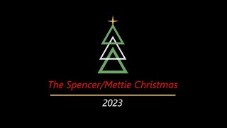 SpencerMettie Christmas 2023 [upl. by Ymeraj]