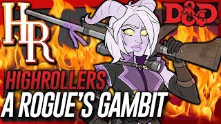 High Rollers A Rogues Gambit 5  Berties Big Break [upl. by Haeel]