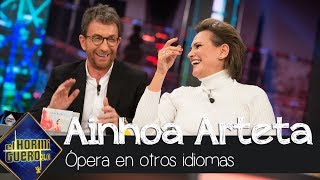 Ainhoa Arteta revela el truco esencial para cantar en la ópera en otros idiomas  El Hormiguero 30 [upl. by Kolosick]