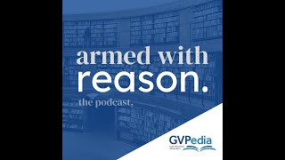 Armed with Reason the Podcast Episode 29 [upl. by Amlev]