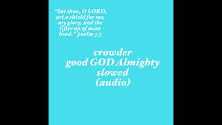 crowder good GOD Almighty slowed [upl. by Noland]