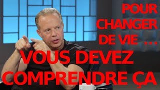 FR Pour changer de vie VOUS DEVEZ COMPRENDRE ÇA  Joe Dispenza en Français [upl. by Enoek656]