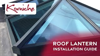 Korniche Roof Lantern  Bitesize Installation Guide [upl. by Moritz]